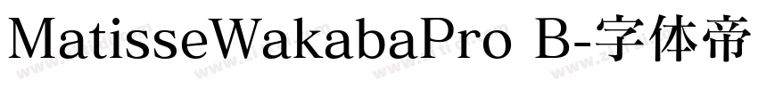 MatisseWakabaPro B字体转换